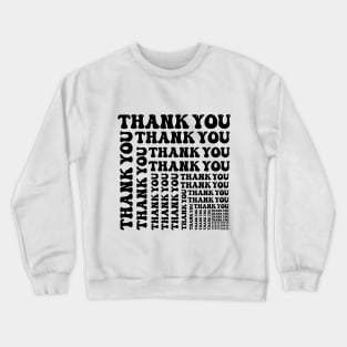 thank you Crewneck Sweatshirt